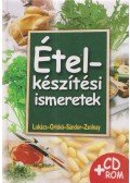 Lukács István,Sándor Dénes,Oriskó Ferenc,Zsolnay Gábor - Ételkészítési ismeretek