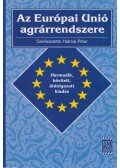 Halmai Péter - Az Európai Unió agrárrendszere