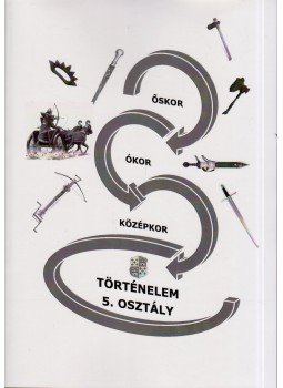 Udvarhelyi Dávid - Őskor, ókor, középkor - Történelem 5. osztály Udvarhelyi Dávid - Őskor, ókor, középkor - Történelem 5. osztály, 2017 antikvár könyv