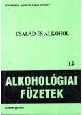 Gayer Gyuláné,Török Tivadarné (szerk.) - Család és alkohol