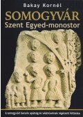 Bakay Kornél - Somogyvár - Szent Egyed-monostor