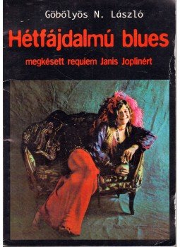 Göbölyös N. László - Hétfájdalmú blues Göbölyös N. László - Hétfájdalmú blues, 0 antikvár könyv