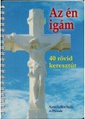 Monostory Elekné - Az én igám