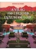 Steven B. Stern - A világ 100 legjobb luxusüdülője