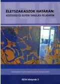Puskás-Vajda Zsuzsa,Lisznyai Sándor - Életszakaszok határán: közösségi és egyéni tanulási feladatok
