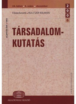 Kulcsár Kálmán - Társadalomkutatás 24.kötet 4. szám Kulcsár Kálmán - Társadalomkutatás 24.kötet 4. szám, Budapest 2006 antikvár könyv