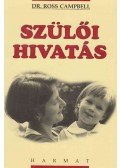 Campbell, Ross - A szülői hivatás