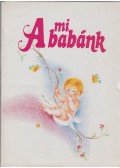 Csörgő Anikó - A mi babánk