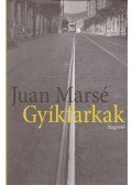 Juan Marsé - Gyíkfarkak