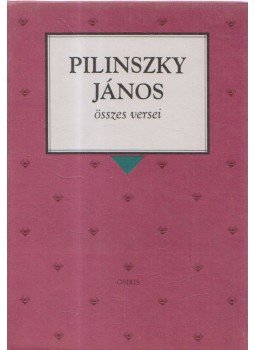 Pilinszky János - Pilinszky János összes versei Pilinszky János - Pilinszky János összes versei, Budapest 1996 antikvár könyv