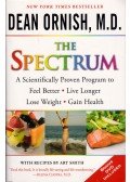 Dean Ornish - The Spectrum: A Scientifically Proven Program to Feel Better, Live Longer, Lose Weight, and Gain Health