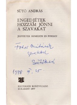 Sütő András - Engedjétek hozzám jönni a szavakat (dedikált), Bukarest 1977 antikvár könyv