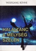 Bühne, Wolfgang - Haláltánc a mélység szélén