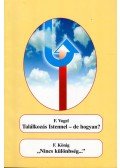 König, F.,Vogel, F. - Találkozás Istennel - de hogyan? / Nincs különbség...