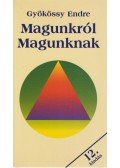Gyökössy Endre - Magunkról magunknak
