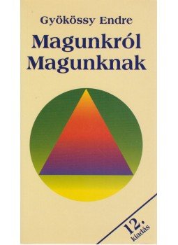 Gyökössy Endre - Magunkról magunknak Gyökössy Endre - Magunkról magunknak, Budapest 0 antikvár könyv