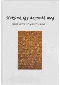 Paál Zoltán - Nekünk így hagyták meg