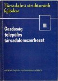 Halay Tibor - Gazdaság, település, társadalomszerkezet