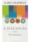 Gary Chapman - A házasság négy évszaka