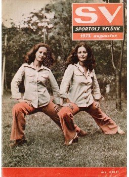 Endrődi Lajos - Sportolj velünk 1973. augusztus, Budapest 1973 antikvár könyv