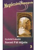 Gyürki László - Szent Pál útján - Megőrzött hangok 3.