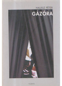 Halász Péter - Gázóra Halász Péter - Gázóra, Budapest 2003 antikvár könyv