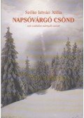 Szőke István Atilla - Napsóvárgó csönd (dedikált)