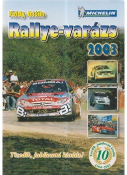 Földy Attila - Rallye-varázs 2003 Földy Attila - Rallye-varázs 2003, 0 antikvár könyv