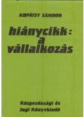 Kopátsy Sándor - Hiánycikk: a vállalkozás
