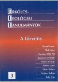 Tarjányi Zoltán - Erkölcsteológiai Tanulmányok III. - A törvény