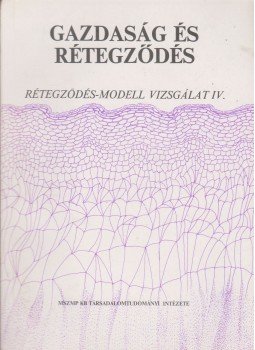 Kovách Imre (szerk.) - Gazdaság és rétegződés Kovách Imre (szerk.) - Gazdaság és rétegződés, Budapest 1984 antikvár könyv