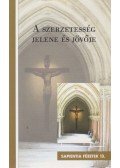 Várszegi Asztrik,Székely János,Várnai Jakab,Paolo Martinelli,Sharon Holland,Rauscher Dóra,Lukács János,Varga Kapisztrán,Perczel Forintos Dóra,Patsch Ferenc - A szerzetesség jelene és jövője