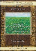 Érdy Miklós - A magyarság keleti eredetének kutatása és hun-magyar régészeti azonosságok - Kisenciklopédia 20.