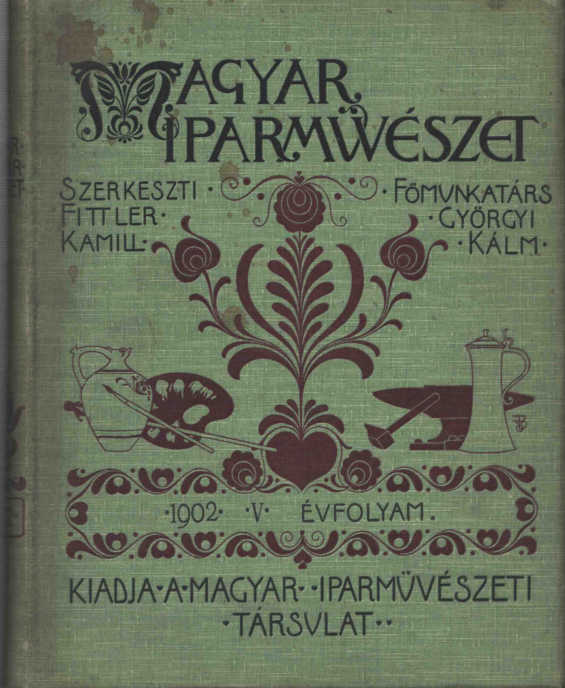 Fittler Kamill, Györgyi Kálmán - Magyar iparművészet V. évfolyam, Budapest 1902 antikvár könyv