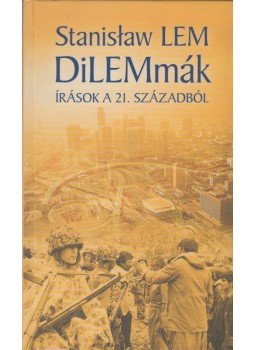 Stanislaw Lem - DiLEMmák Stanislaw Lem - DiLEMmák, Budapest 2005 antikvár könyv