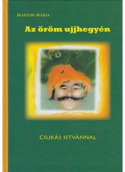 Marton Mária - Az öröm ujjhegyén (dedikált),  2009 antikvár könyv