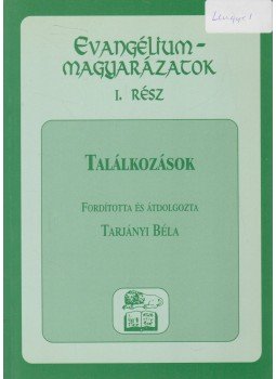 Tarjányi Béla - Találkozások Tarjányi Béla - Találkozások, Budapest 1997 antikvár könyv