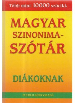 Gerencsér Ferenc - Magyar Szinonimaszótár diákoknak Gerencsér Ferenc - Magyar Szinonimaszótár diákoknak, 0 antikvár könyv