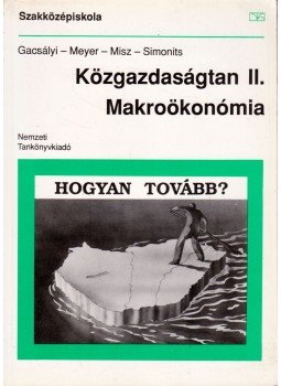 Meyer Dietmar, Simonits Zsuzsa - Közgazdaságtan II. Makroökonómia, Budapest 1997 antikvár könyv