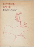 Devecseri Gábor - Bikasirató (dedikált)