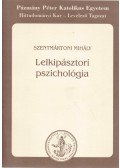 Szentmártoni Mihály - Lelkipásztori pszichológia