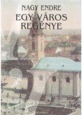 Nagy Endre - Egy város regénye