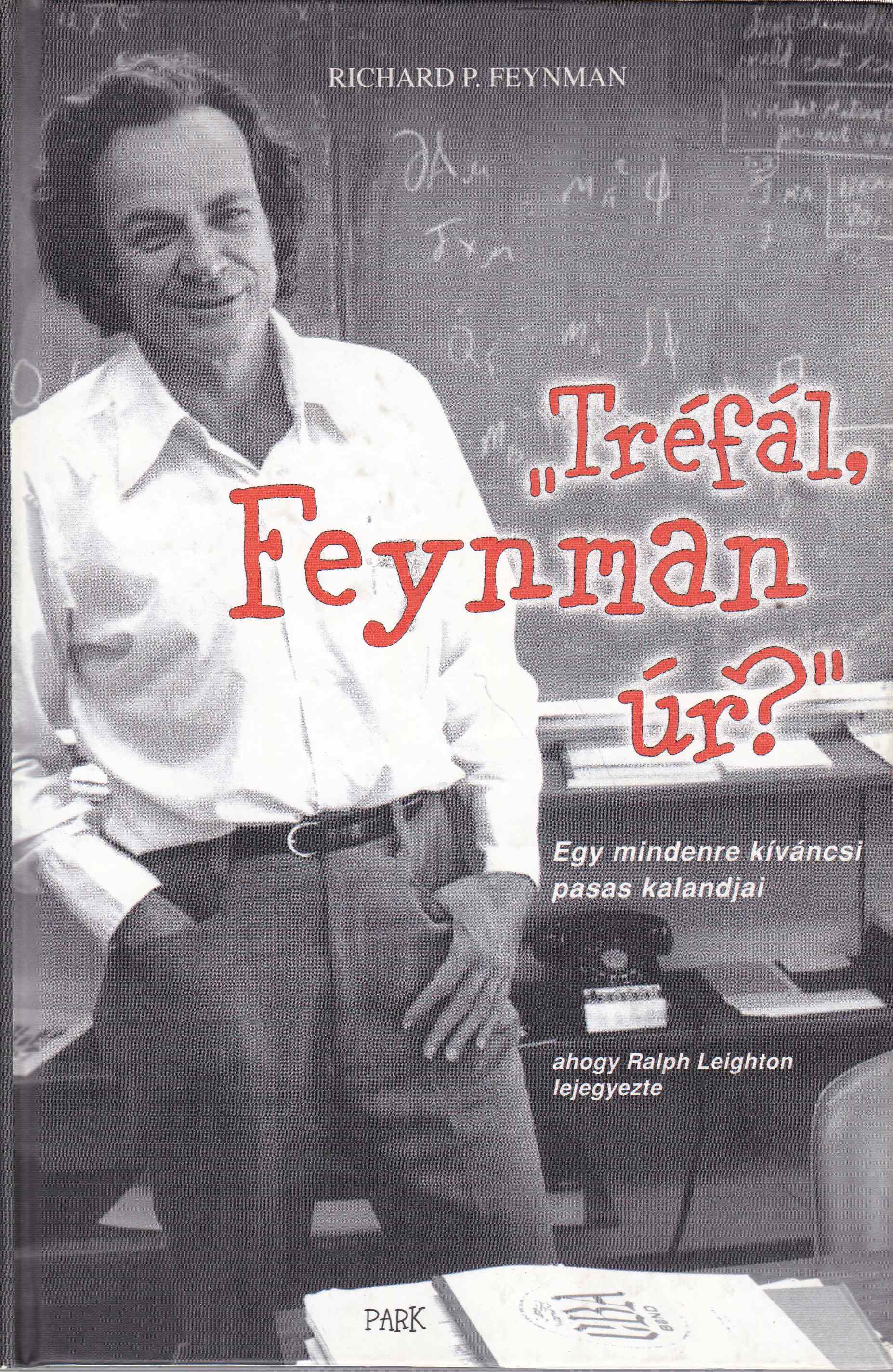 Richard P. Feynman - Tréfál, Feynman úr?, Budapest 2001 antikvár könyv