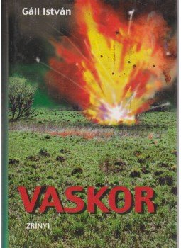 Gáll István - Vaskor Gáll István - Vaskor, Budapest 1999 antikvár könyv