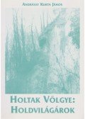 Andrássy Kurta János - Holtak Völgye: Holdvilág-árok