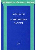 Bolberitz Pál - A metafizika alapjai