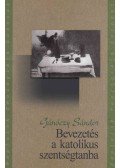Gánóczy Sándor - Bevezetés a katolikus szentségtanba