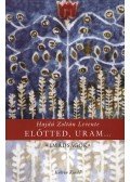 Hajdú Zoltán Levente - Előtted, Uram...