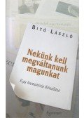 Bitó László - Nekünk kell megváltanunk magunkat