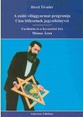 Herzl Tivadar - A zsidó világgyarmat programja - Cion bölcseinek jegyzőkönyvei